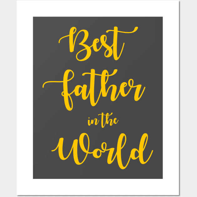 Best Father in The World Wall Art by chatchimp